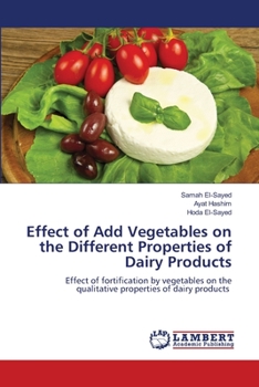 Paperback Effect of Add Vegetables on the Different Properties of Dairy Products Book