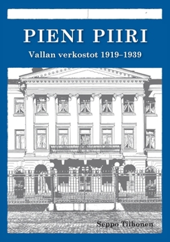 Paperback Pieni piiri: Vallan verkostot 1919-1939 [Finnish] Book