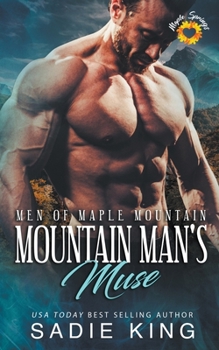 Mountain Man's Muse - Book #4 of the Men of Maple Mountain