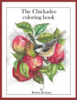 Paperback The Chickadee coloring book