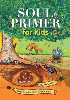 Paperback Soul Primer for Kids: and Parents too! Book