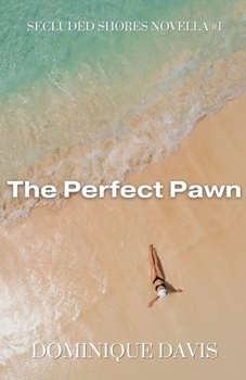 The Perfect Pawn (Secluded Shores)
