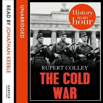 The Cold War In An Hour - Book  of the History In An Hour