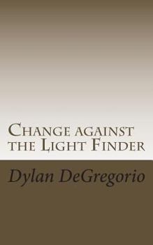Paperback Change against the Light Finder Book