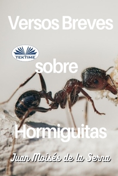 Paperback Versos Breves Sobre Hormiguitas [Spanish] Book