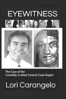 Paperback Eyewitness: The Case of the Carefully Crafted Central Coast Rapist Book