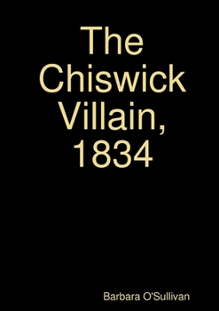 Paperback The Chiswick Villain, 1834 Book