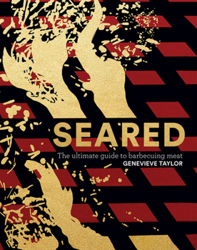 Hardcover Seared: The Ultimate Guide to Barbecuing Meat Book
