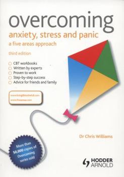 Paperback Overcoming Anxiety, Stress and Panic: A Five Areas Approach Book