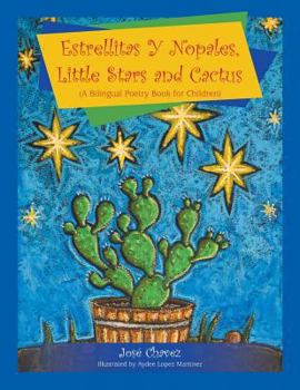 Paperback Estrellitas Y Nopales, Little Stars and Cactus: (a Bilingual Poetry Book for Children) Book