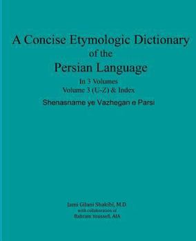Paperback A Concise Etymologic Dictionary of the Persian Language: Volume III Book