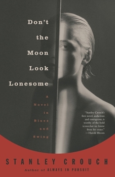 Paperback Don't the Moon Look Lonesome: A Novel in Blues and Swing Book