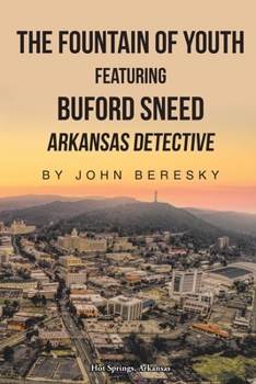 Paperback The Fountain of Youth Featuring Buford Sneed Arkansas Detective Book