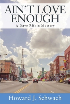 Paperback Ain't Love Enough: A Dave Rifkin Mystery Book