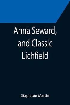 Paperback Anna Seward, and Classic Lichfield Book