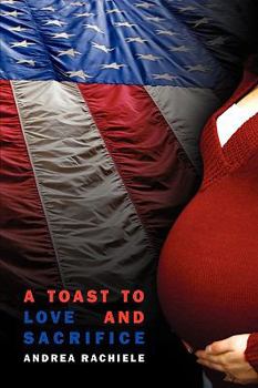 Paperback A Toast to Love and Sacrifice Book