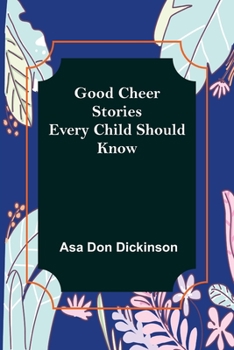 Paperback Good Cheer Stories Every Child Should Know Book