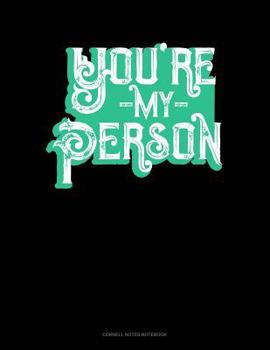 Paperback You're My Person: Cornell Notes Notebook Book