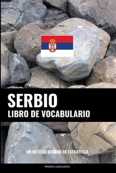 Paperback Libro de Vocabulario Serbio: Un Método Basado en Estrategia [Spanish] Book