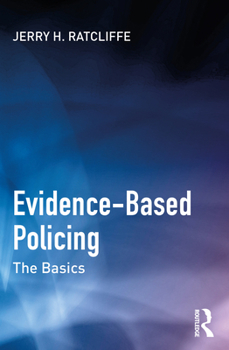 Paperback Evidence-Based Policing: The Basics Book