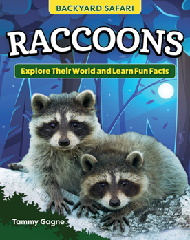 Paperback Kids' Backyard Safari: Raccoons: Explore Their World and Learn Fun Facts Book