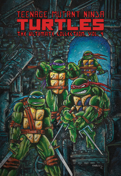 Paperback Teenage Mutant Ninja Turtles: The Ultimate Collection, Vol. 4 Book