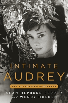Hardcover Intimate Audrey: An Authorized Biography Book