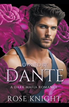 Paperback Owned By Dante: A Dark Mafia Romance Book