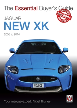 Paperback Jaguar New Xk 2005-2014: The Essential Buyer's Guide Book