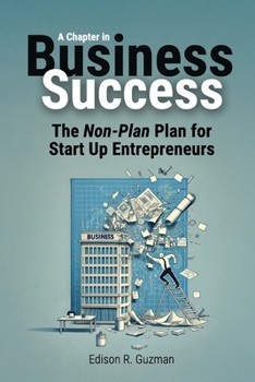 Paperback A Chapter in Business Success: The Non-Plan Plan for Start Up Entrepreneurs Book