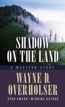Hardcover Shadow on the Land: A Western Story (Thorndike Large Print Western) [Large Print] Book