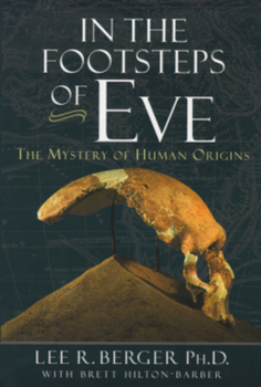 Hardcover In the Footsteps of Eve: The Mystery of Human Origins Book