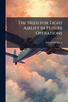 Paperback The Need for Light Airlift in Future Operations Book