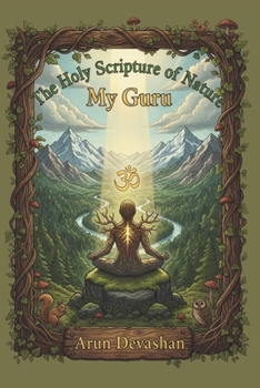 Paperback The Holy Scripture of Nature: My Guru Book
