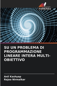 Paperback Su Un Problema Di Programmazione Lineare Intera Multi-Obiettivo [Italian] Book