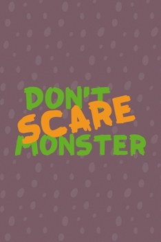 Don't Scare Monster: Notebook Journal Composition Blank Lined Diary Notepad 120 Pages Paperback Purple Bubble Monster C