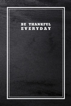 Paperback Be Thankful Everyday: 1 Minute Gratitude Journal for Men, size 6x9, Gift for Men Book