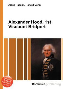 Paperback Alexander Hood, 1st Viscount Bridport Book