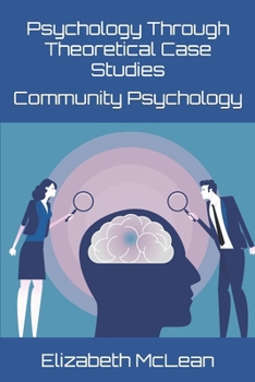 Paperback Psychology Through Theoretical Case Studies: Community Psychology Book