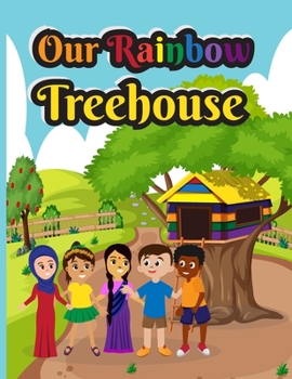 Paperback Our Rainbow Treehouse Book