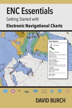 Paperback ENC Essentials: Getting Started with Electronic Navigational Charts Book