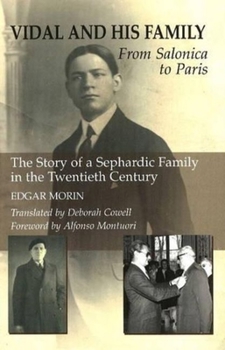 Paperback Vidal and His Family: From Salonica to Paris - The Story of a Sephardic Family in the Twentieth Century Book