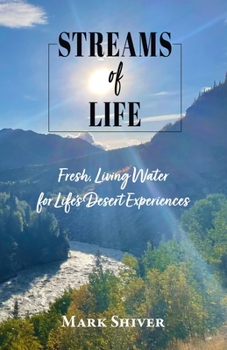 Paperback Streams of Life: Fresh Living Water for Life's Desert Experiences Book