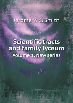 Paperback Scientific tracts and family lyceum Volume 1. New series Book