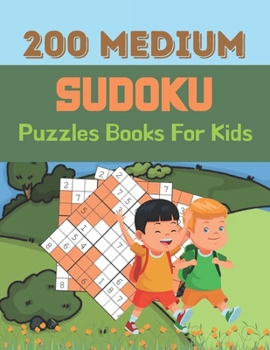 Paperback 200 Medium Sudoku Puzzles Books For Kids: A unique sudoku for brain games kids activity Book