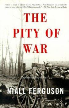 Paperback The Pity of War: Explaining World War I (Revised) Book