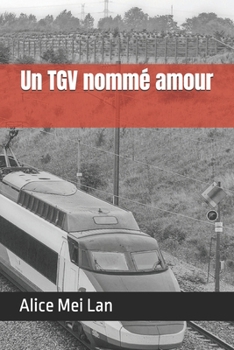 Paperback Un TGV nommé amour [French] Book