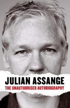 Paperback Julian Assange: The Unauthorised Autobiography Book