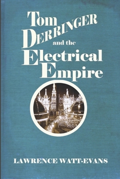 Paperback Tom Derringer and the Electrical Empire Book