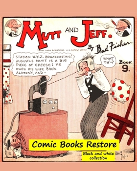 Paperback Mutt and Jeff Book n°9: From Golden age comic books - 1924 - restoration 2021 Book